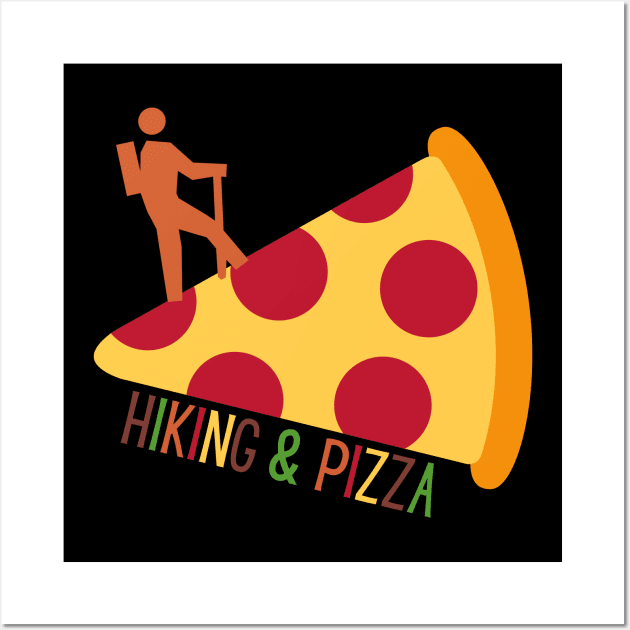 Hiking & Pizza Funny Gift for Hikers Who Love Pizza Wall Art by nathalieaynie